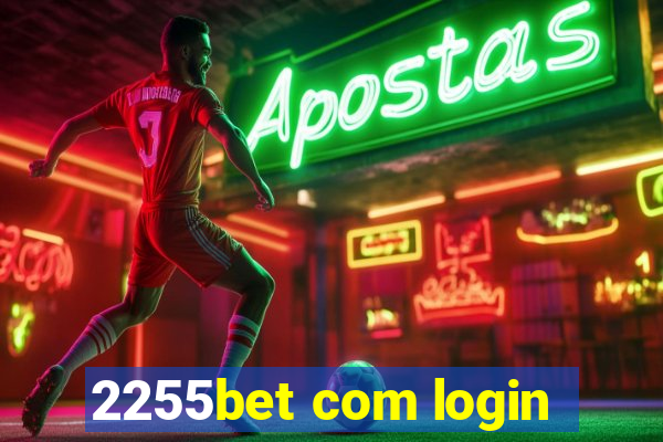 2255bet com login